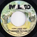 7inch Vinyl Single - Johnnie Taylor - Can I Love You
