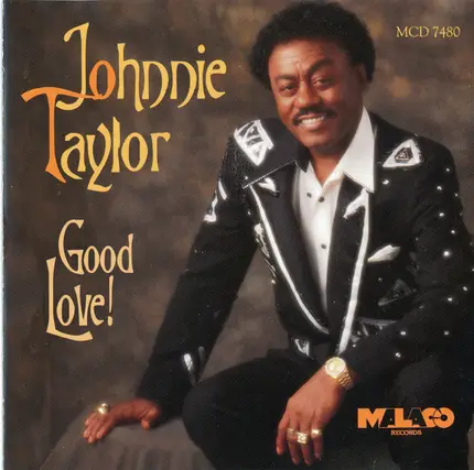 Johnnie Taylor - Good Love!