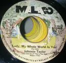 7inch Vinyl Single - Johnnie Taylor - Lady, My Whole World Is You
