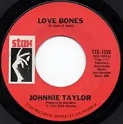7inch Vinyl Single - Johnnie Taylor - Love Bones / Steal Away