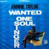 LP - Johnnie Taylor - Wanted One Soul Singer