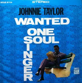 Johnnie Taylor - Wanted One Soul Singer