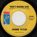 7inch Vinyl Single - Johnnie Taylor - Who's Making Love