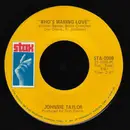 7inch Vinyl Single - Johnnie Taylor - Who's Making Love