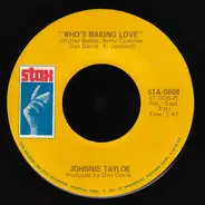 Johnnie Taylor - Who's Making Love