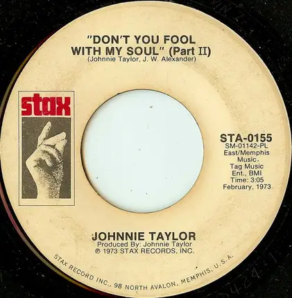 Johnnie Taylor - Don't You Fool With My Soul
