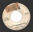 7inch Vinyl Single - Johnnie Taylor - I Got To Love Somebody's Baby / Just The One I've Been Looking For
