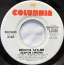 7inch Vinyl Single - Johnnie Taylor - Keep On Dancing - CSM pressing