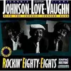 LP - Johnnie Johnson , Clayton Love , Jimmy Vaughn With The Johnnie Johnson Band - Rockin' Eighty-Eights