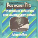 7inch Vinyl Single - Johnnie Ray - Yes Tonight Josephine, Just Walking In The Rain