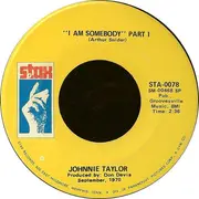 7inch Vinyl Single - Johnnie Taylor - I Am Somebody