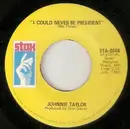 7inch Vinyl Single - Johnnie Taylor - I Could Never Be President / It's Amazing