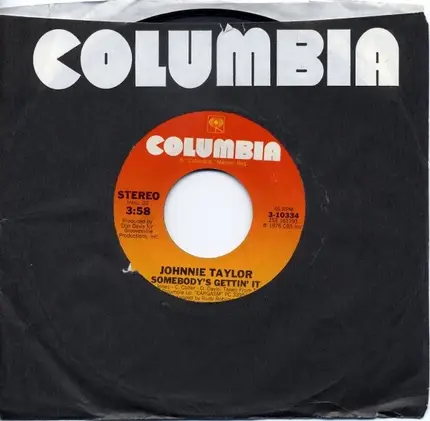 Johnnie Taylor - Somebody's Gettin' It / Please Don't Stop (That Song From Playing)