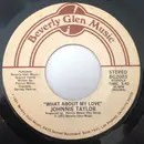7inch Vinyl Single - Johnnie Taylor - What About My Love / Reaganomics