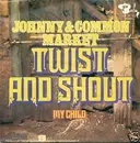 7inch Vinyl Single - Johnny & Common Market - Twist And Shout