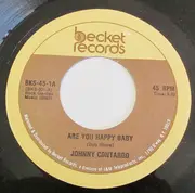 7inch Vinyl Single - Johnny Contardo - Are You Happy Baby