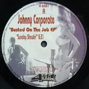 Johnny Corporate - Busted on the Job EP