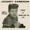 7inch Vinyl Single - Johnny Cameron - Fantasy / I Double Dare You