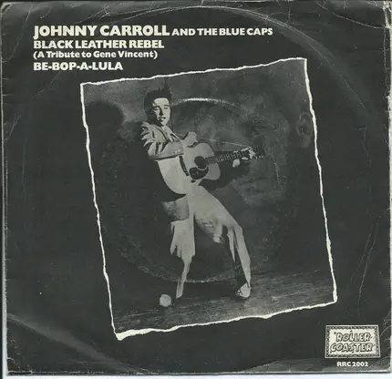Johnny Carroll & The Blue Caps - Black Leather Rebel