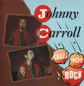 Johnny Carroll - Crazy Hot Rock