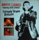 LP - Johnny Carroll, Judy Lindsey - Screamin' Demon Heatwave