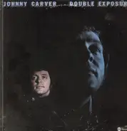 Johnny Carver - Double Exposure