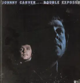 johnny carver - Double Exposure