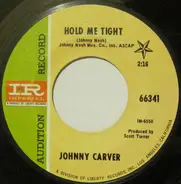 Johnny Carver - Hold Me Tight