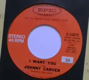 johnny carver - I Want You