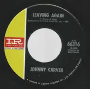 Johnny Carver - Leaving Again