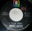 7inch Vinyl Single - Johnny Carver - Yellow Ribbon / Since My Baby Left Me