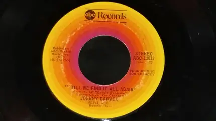 Johnny Carver - Don't Tell (That Sweet Ole Lady Of Mine) / 'Till We Find It All Again