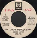 7inch Vinyl Single - Johnny Carver - Don't Tell (That Sweet Ole Lady Of Mine)