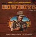 LP - Johnny Cash ♦ Marty Robbins - The Cowboys, Volume Two, Stories & Ballads Of The Old West