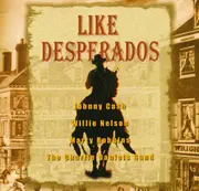CD - Johnny Cash , Willie Nelson , Marty Robbins , The Charlie Daniels Band - Like Desperados