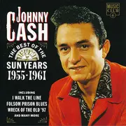 CD - Johnny Cash - The Best Of The Sun Years 1955-1961