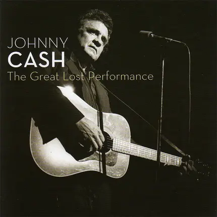 Johnny Cash - The Great Lost Performance
