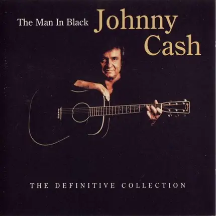 Johnny Cash - The Man In Black - The Definitive Collection