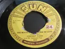 7inch Vinyl Single - Johnny Cash & The Tennessee Two - The Ways Of A Woman In Love / You're The Nearest Thing To Heaven