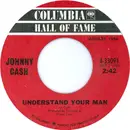 7inch Vinyl Single - Johnny Cash - Understand Your Man / It Ain't Me, Babe