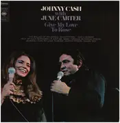 LP - Johnny Cash With June Carter - Give My Love To Rose