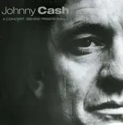 CD - Johnny Cash - A Concert: Behind Prison Walls