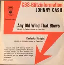 7inch Vinyl Single - Johnny Cash - Any Old Wind That Blows / Kentucky Straight