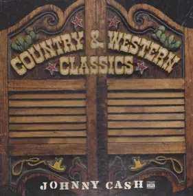 Johnny Cash - Country & Western Classics: Johnny Cash