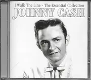 CD - Johnny Cash - I Walk The Line - The Essential Collection
