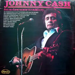 Johnny Cash - I'm So Lonesome I Could Cry