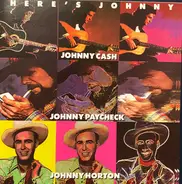 Johnny Cash / Johnny Paycheck / Johnny Horton - Here's Johnny
