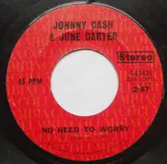 Johnny Cash & June Carter Cash - No Need To Worry