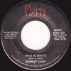 7inch Vinyl Single - Johnny Cash - Man In White