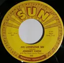 7inch Vinyl Single - Johnny Cash - Oh Lonesome Me / Life Goes On